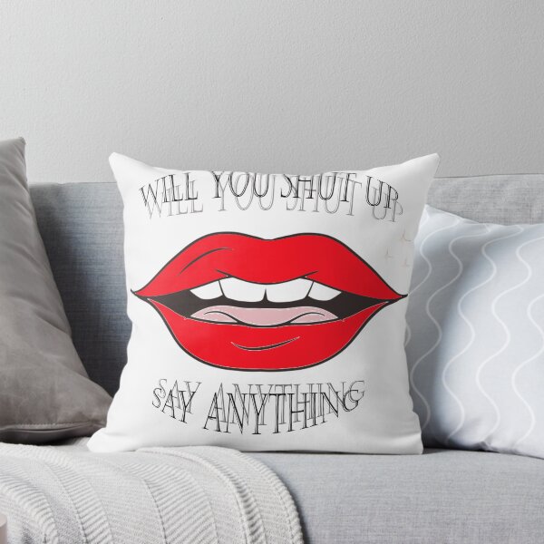 Item preview, Will You Shut Up & say anything designed and sold by PheonixTHShop.