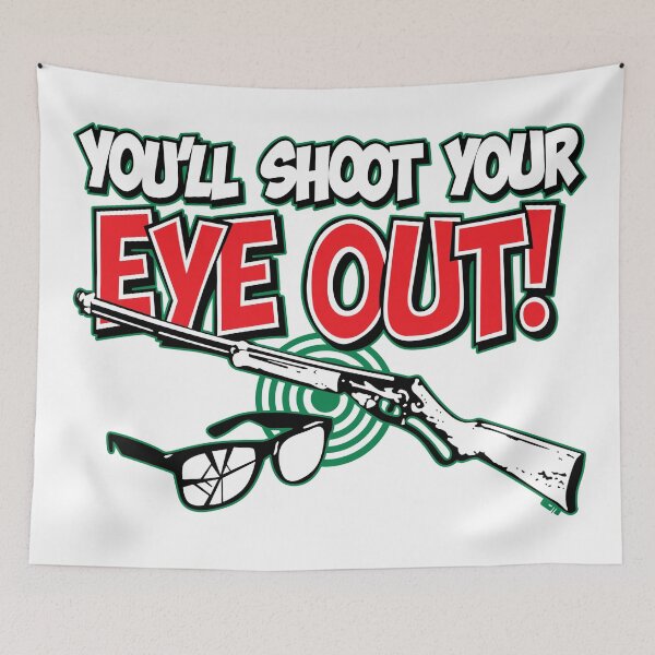 Item preview, You'll Shoot Your Eye Out designed and sold by BestFortress.