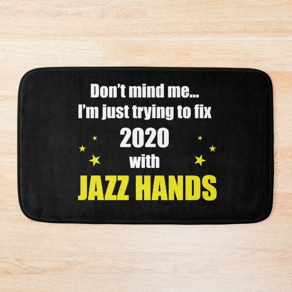 Item preview, Fix 2020 with Jazz Hands designed and sold by NadyaCC.