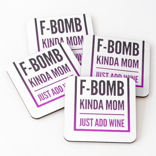 Item preview, F-Bomb Kinda Mom Just Add Wine designed and sold by Colleen206.