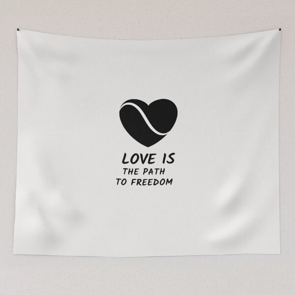 Item preview,  Love is the Path to Freedom  designed and sold by TeesKeeper.