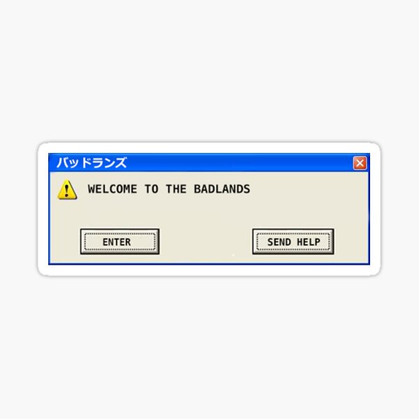 Vista previa del artículo con la obra «Bienvenido a Badlands - Mensaje de error», diseñado y vendido por hurricanedev.