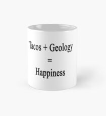 Tacos + Geology = Happiness Mug