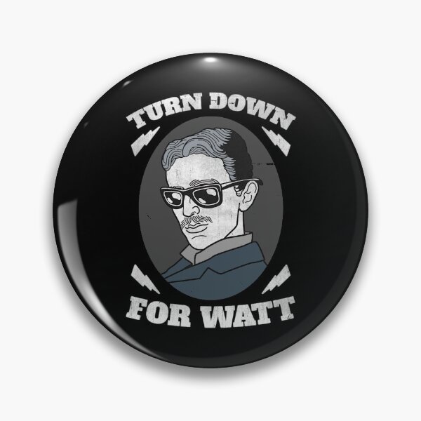 Item preview, Turn Down For Watt designed and sold by BestFortress.