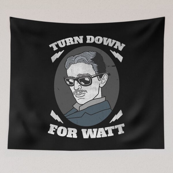 Item preview, Turn Down For Watt designed and sold by BestFortress.