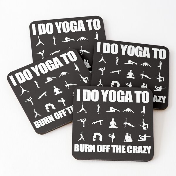 Item preview, i do yoga to burn off the crazy designed and sold by Majesticoo.