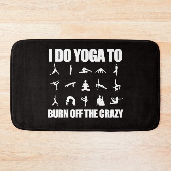 Item preview, i do yoga to burn off the crazy designed and sold by Majesticoo.