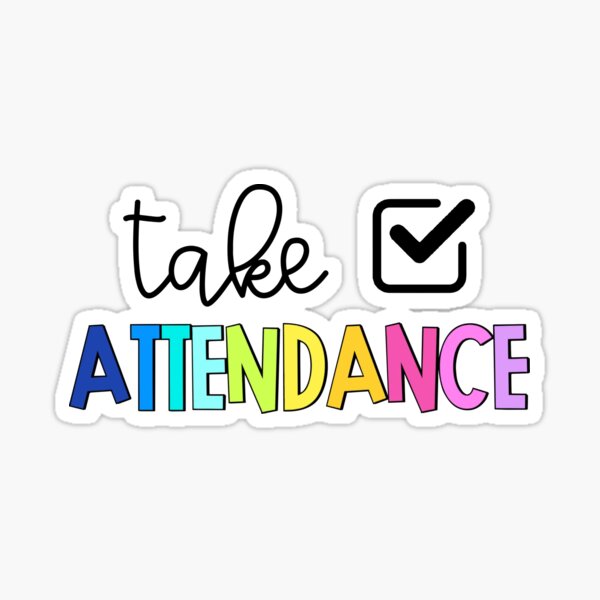Teacher Take Attendance NAL Sticker