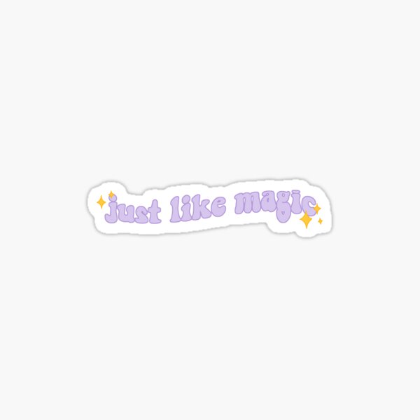 just like magic purple Sticker