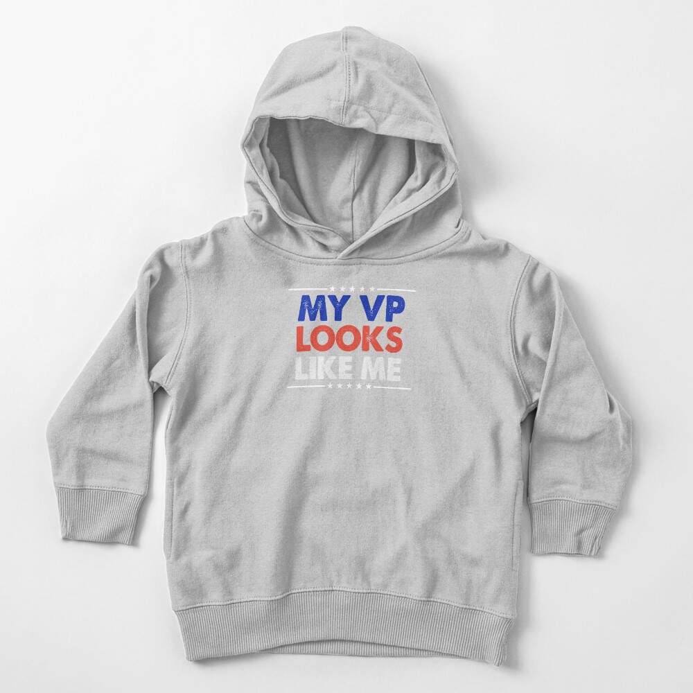 My VP Looks Like Me Toddler Pullover Hoodie