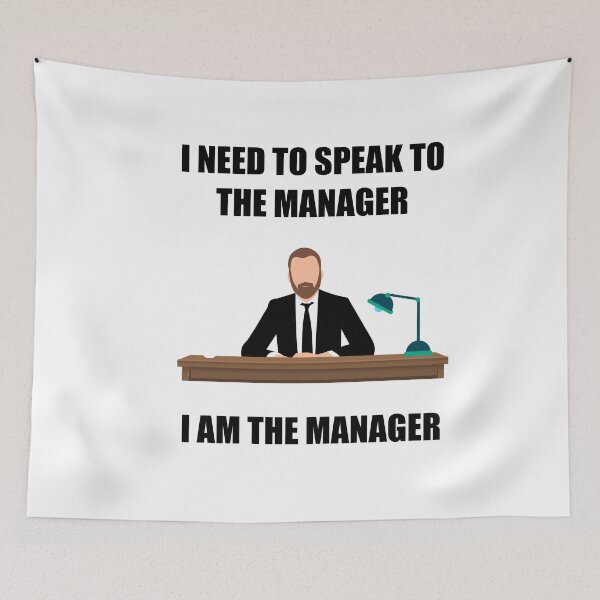 Item preview, Copy of I Need to Speak to the Manager - I am the Manager  designed and sold by designminimal.