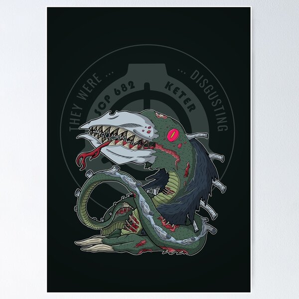 SCP-682 Hard To Destroy Reptile Poster for Sale by