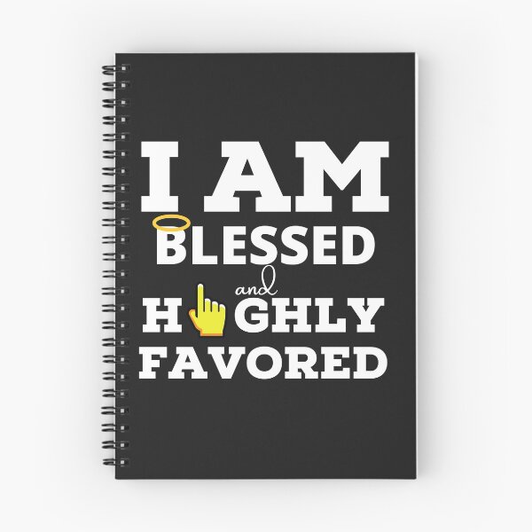 Item preview, I am Blessed and Highly Favored designed and sold by UnboundFull.