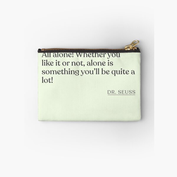 Artikelvorschau, Dr. Seuss - All alone! Whether you like it or not, alone is something you'll be quite a lot! entworfen und verkauft von BookQuoteMerch.