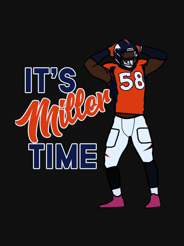 Von Miller 'It's Miller Time' Denver Broncos NFL Active T-Shirt for Sale  by seigfriedash