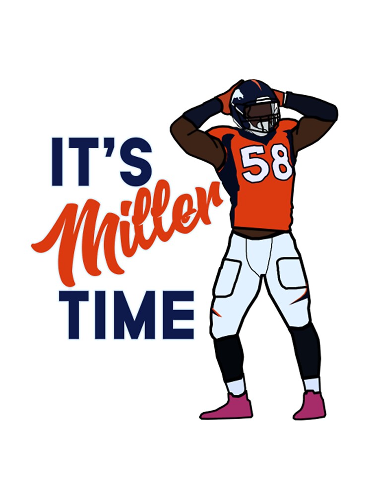 Von Miller 'It's Miller Time' Denver Broncos NFL Essential T-Shirt for  Sale by seigfriedash