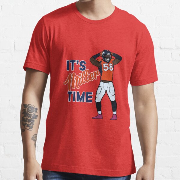 Von Miller 'It's Miller Time' Denver Broncos NFL Essential T-Shirt for  Sale by seigfriedash