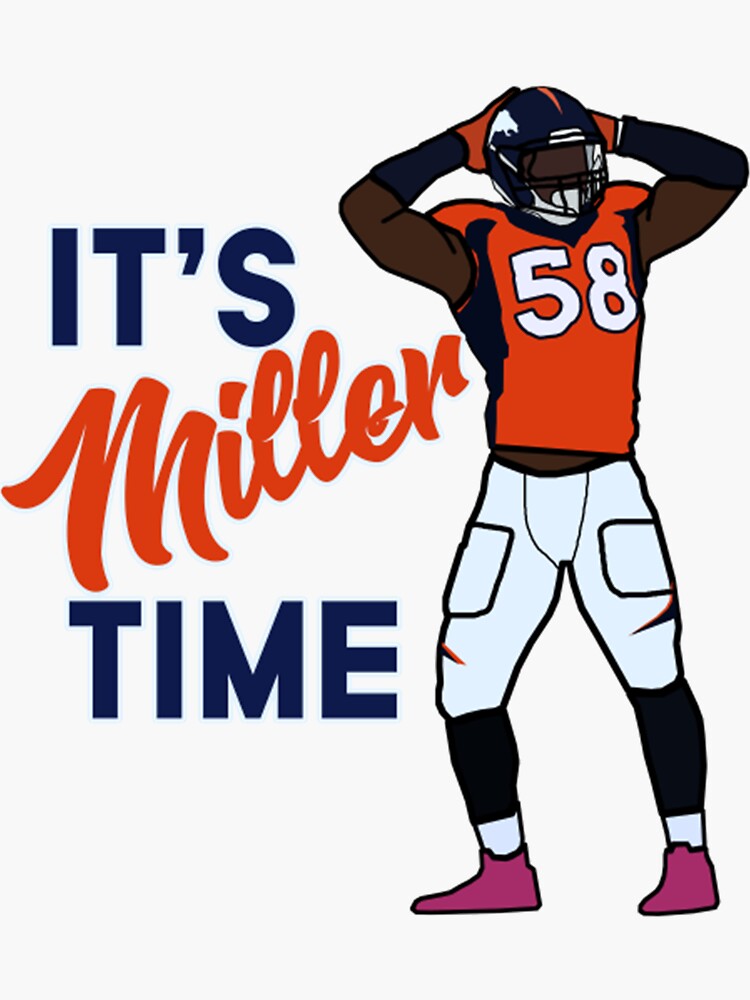 Von Miller Time Denver Football Hoodie