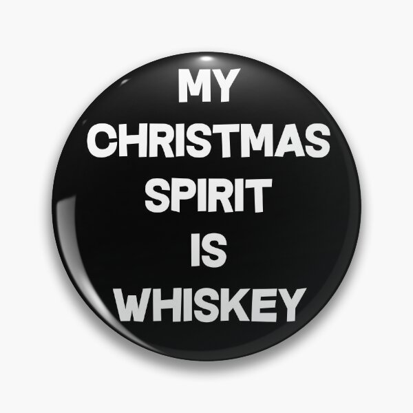 Item preview, My Christmas Spirit Is Whiskey designed and sold by dacdibac.