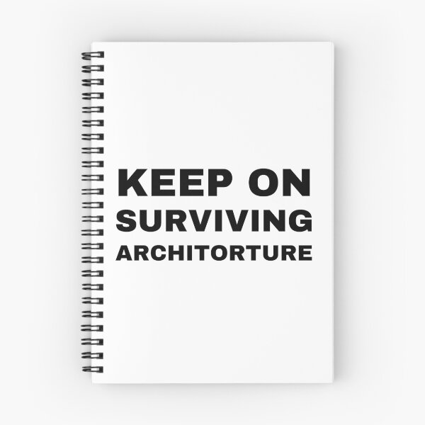 Item preview, Keep on Surviving Architorture Architecture Funny Quote designed and sold by A. P..