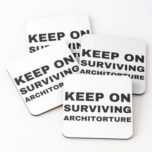 Item preview, Keep on Surviving Architorture Architecture Funny Quote designed and sold by A. P..
