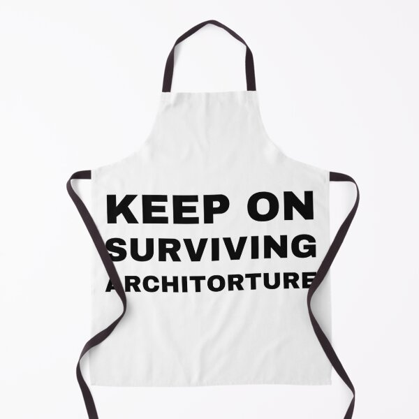 Item preview, Keep on Surviving Architorture Architecture Funny Quote designed and sold by A. P..