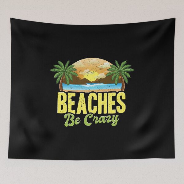 Item preview, Funny Beaches Be Crazy Pun Beach Vacationing designed and sold by perfectpresents.