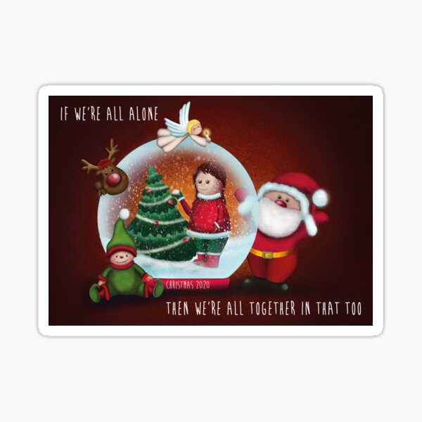 Christmas 2020, if we are all alone... Sticker