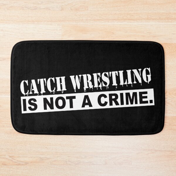 Item preview, Catch Wrestling Is Not A Crime (Graffiti) designed and sold by SFXmedia.