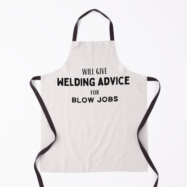 Item preview, Will give welding advice for bl*wjobs (black) designed and sold by Millenial Designs.