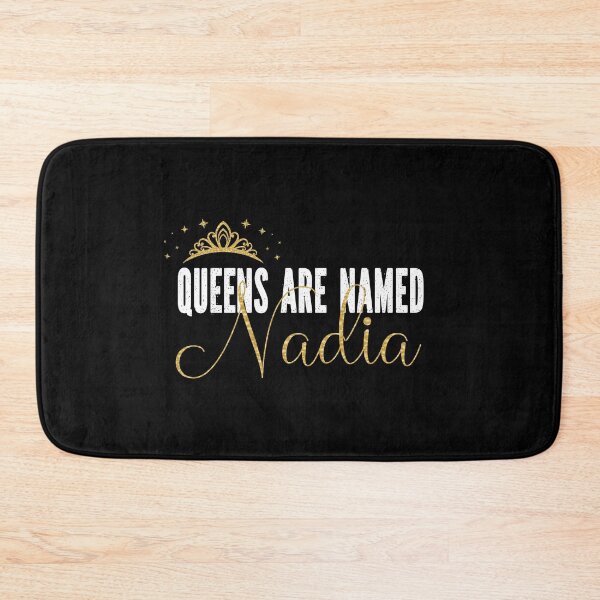Item preview, Queens Are Named Nadia Personalized First Name Girl product designed and sold by Grabitees.