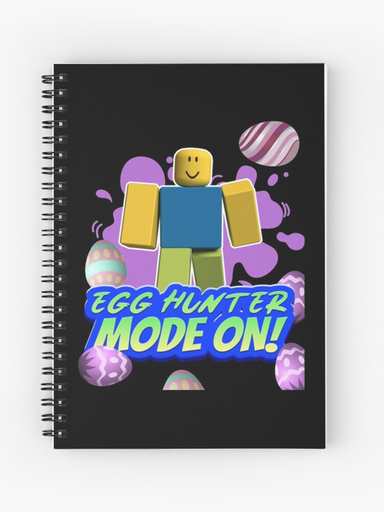 Roblox Egg Hunter Mode On Funny Easter Noob Gaming Spiral Notebook By Evansphilip Redbubble - roblox backpacking egg hunt