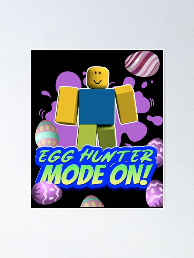 Roblox Egg Hunter Mode On Funny Easter Noob Gaming Poster By Evansphilip Redbubble - roblox new noob assist