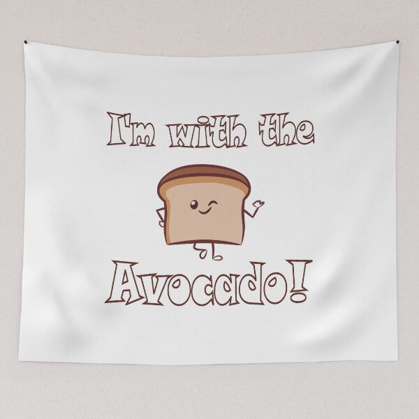 Item preview,  I'm with the avocado toast white designed and sold by LomaStore.