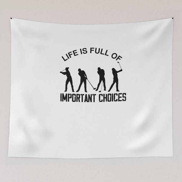 Item preview, Funny Life Is Full Of Important Choices Golf designed and sold by All in One  Design.