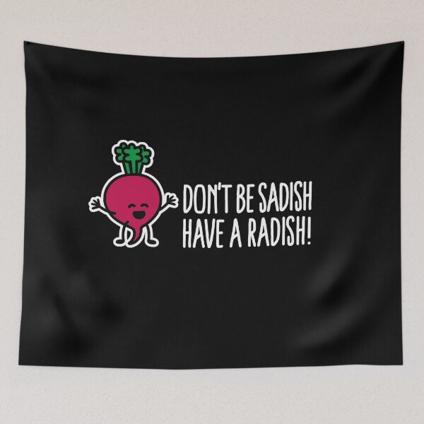 Item preview, Don't be sadish have a radish funny dietician designed and sold by LaundryFactory.
