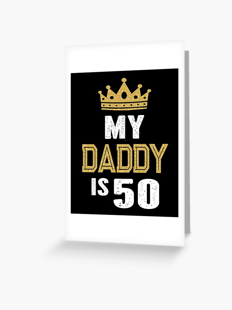 Tarjetas de felicitación «Mi papá tiene 50 años de edad regalo cumpleaños de para él gráfico» de Grabitees Redbubble