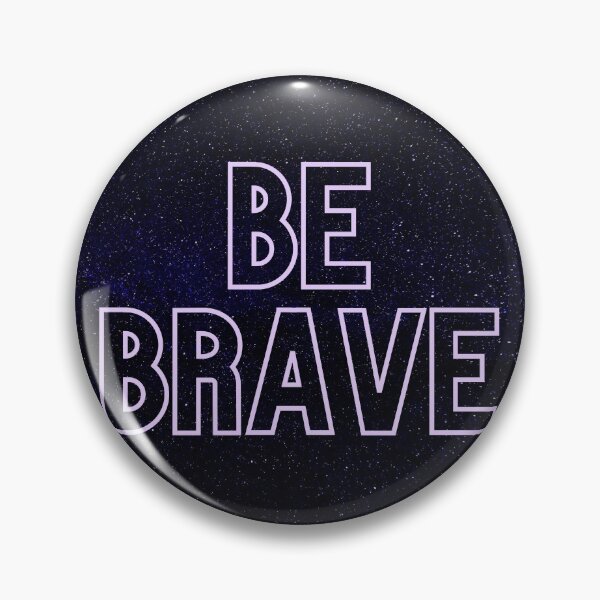 Item preview, Be Brave designed and sold by julset.