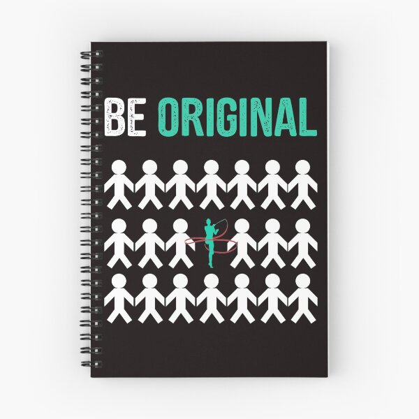 Item preview, Be Original, Rhythmic Gymnastics, Rhythmic Gymnastics Quote, Funny Gymnastic designed and sold by Aerial Addicts.