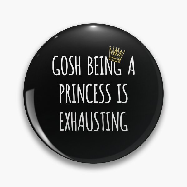 Item preview, Gosh Being A Princess Is Exhausting - Funny christmas gift for mom daughter sister designed and sold by GoldenDov.
