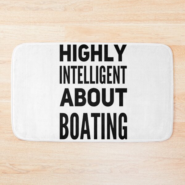 Item preview, Highly Intelligent About Boating designed and sold by SerenaBliss.