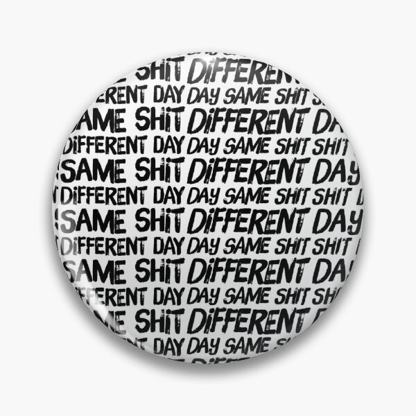 Item preview, Same Shit Different Day - Black Letter designed and sold by Voidorama.