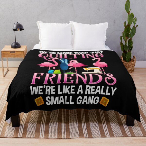 Item preview, Were More Than Just Quilting Friends Funny Gift For Quilter designed and sold by Charles Brian.