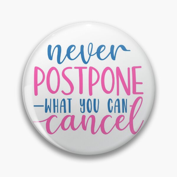 Item preview, postpone what you can cancel designed and sold by Paul's Designs.