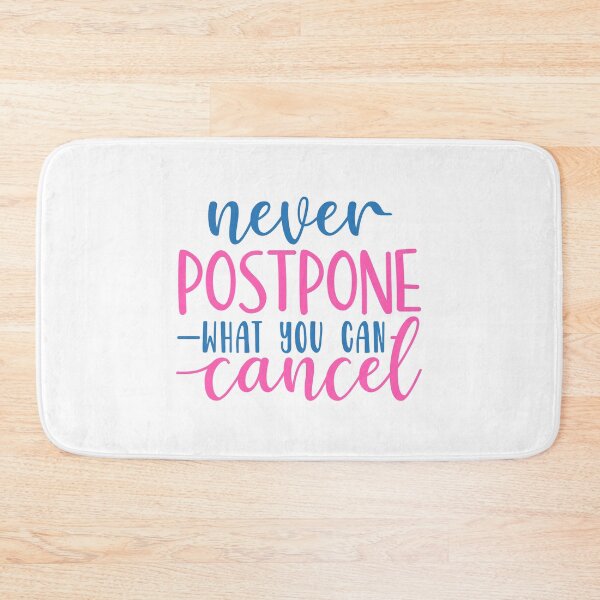 Item preview, postpone what you can cancel designed and sold by Paul's Designs.
