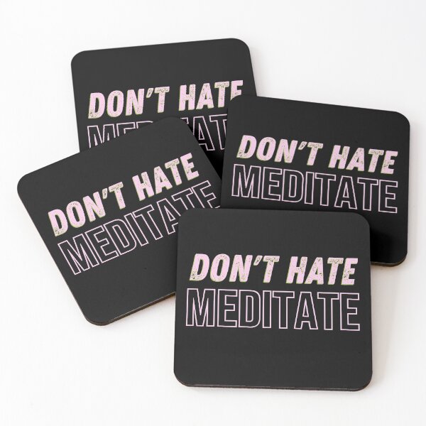 Item preview, Don't hate meditate  designed and sold by Nyanko-Sempai.