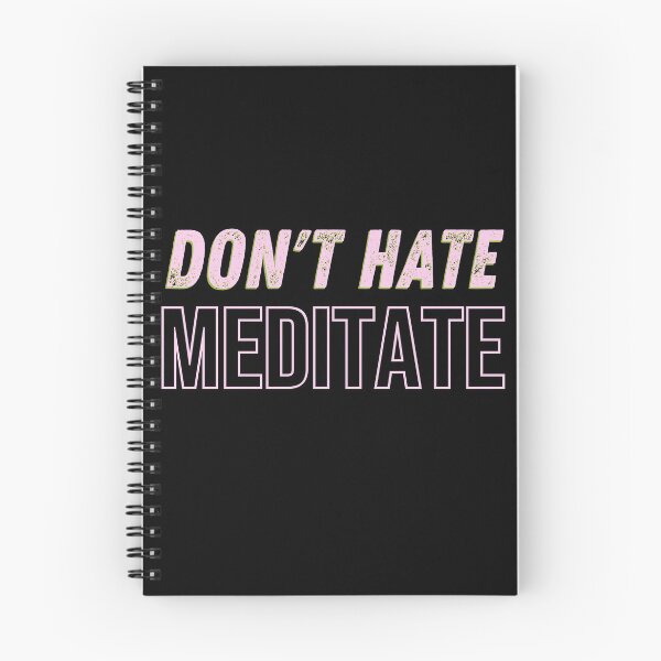 Item preview, Don't hate meditate  designed and sold by Nyanko-Sempai.