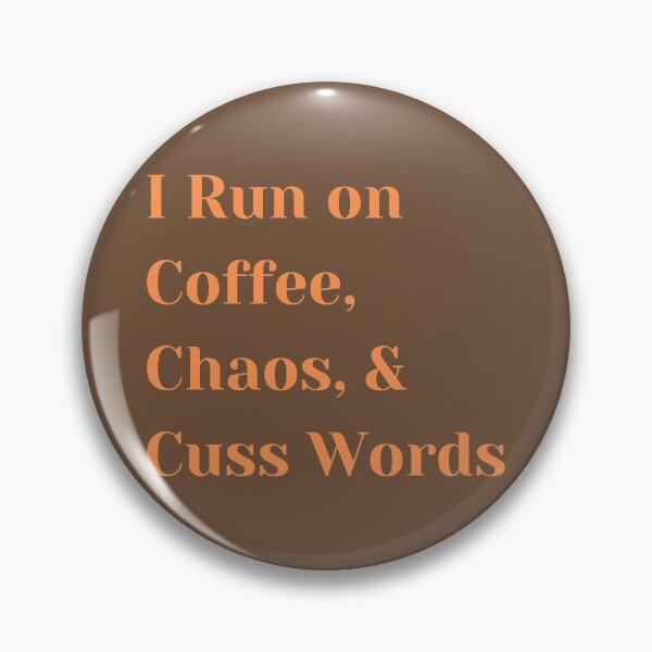 Item preview, I Run on Coffee, Chaos, and Cuss Words designed and sold by K-icon.