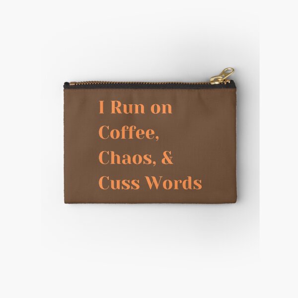 Item preview, I Run on Coffee, Chaos, and Cuss Words designed and sold by K-icon.