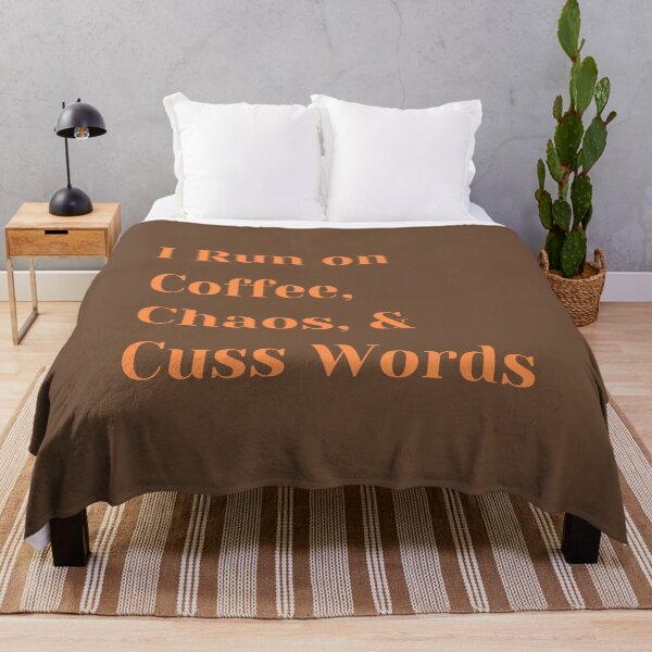 Item preview, I Run on Coffee, Chaos, and Cuss Words designed and sold by K-icon.